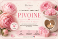 Fondant parfumé pivoine