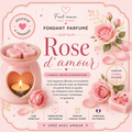 Fondant parfumé Rose d'amour 🌹